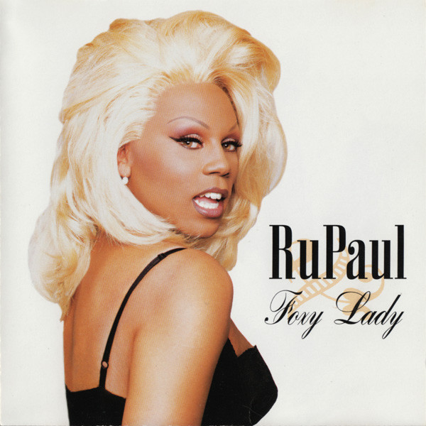 RuPaul - Foxy Lady | Releases | Discogs