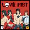 Love Fist (2) - Love Fist