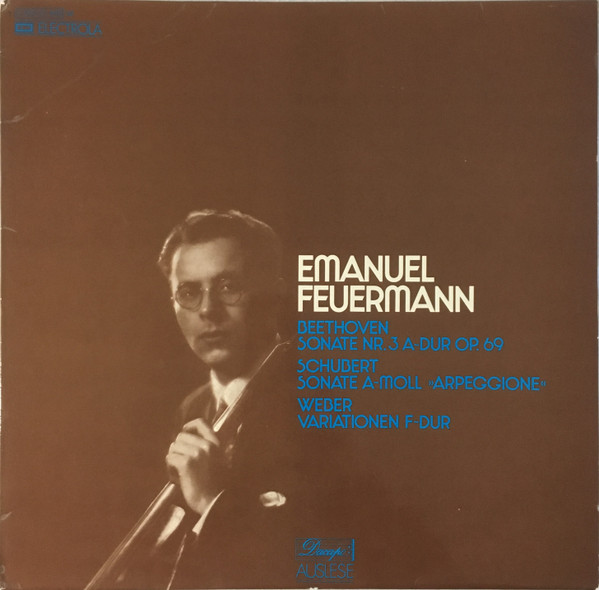 Album herunterladen Emanuel Feuermann - Beethoven Sonate Nr3 A Dur Op69 Schubert Sonate A Moll Appeggione Weber Variationen F Dur