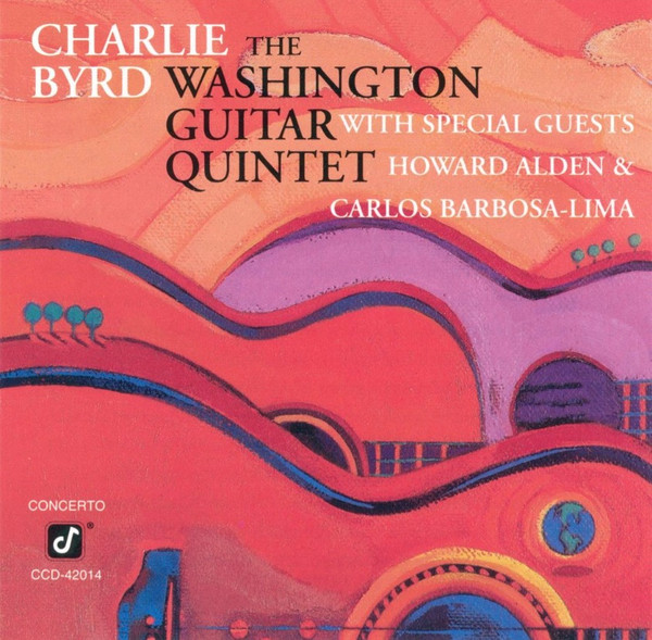 Charlie Byrd, The Washington Guitar Quintet, Howard Alden, Carlos