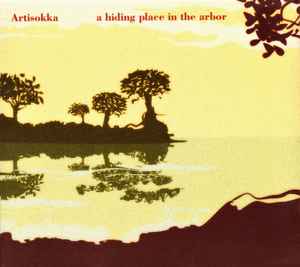 Artisokka - A Hiding Place In The Arbor album cover
