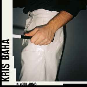 In Your Arms - Kris Baha