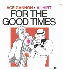 Ace Cannon - For The Good Times album cover