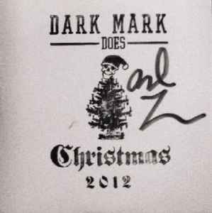Dark Mark Does Christmas 2012 - Dark Mark
