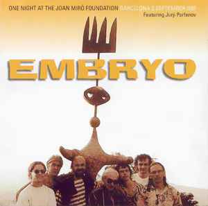 Embryo (3) - One Night At The Joan Miró Foundation Album-Cover