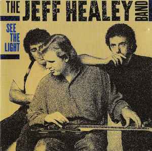 See The Light - The Jeff Healey Band