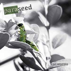 Paraseed - Ear:worms album cover