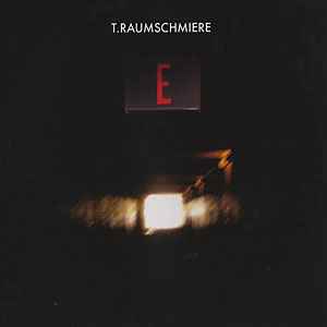 T.Raumschmiere - E album cover