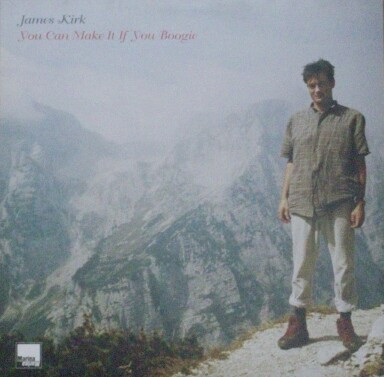 James Kirk - You Can Make It If You Boogie | Releases | Discogs