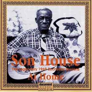 Son House - At Home: The Legendary 1969 Rochester Sessions album cover