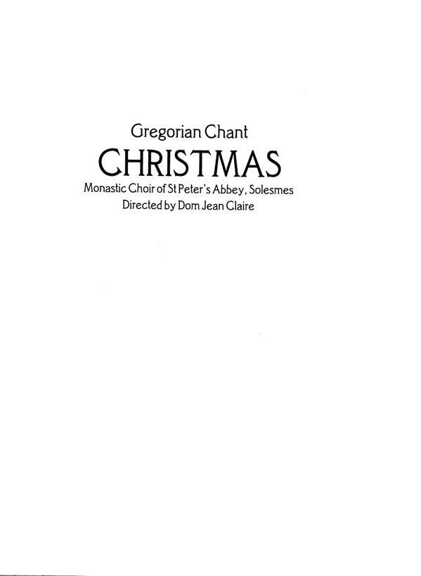 Album herunterladen Monastic Choir Of St Peter's Abbey, Solesmes Directed By Dom Jean Claire - Gregorian Chant Christmas