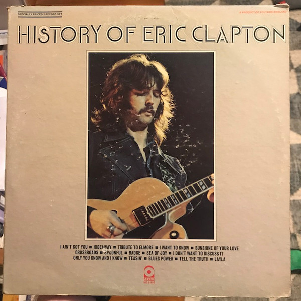 Eric Clapton – History Of Eric Clapton (1972, CP, Vinyl) - Discogs