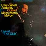 The Cannonball Adderley Quintet - Mercy, Mercy, Mercy! Live At 