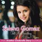 Tell Me Something I Don't Know / Selena Gomez