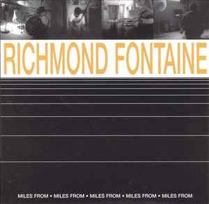 Miles From - Richmond Fontaine