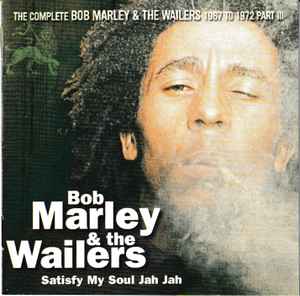 Bob Marley & The Wailers - Satisfy My Soul Jah Jah