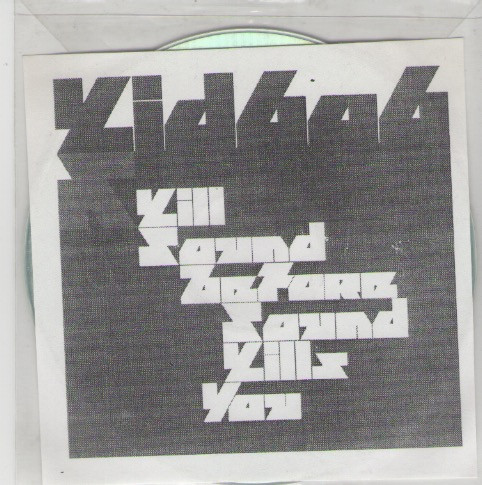 Kid606 – Kill Sound Before Sound Kills You (2003, Paper Sleeve