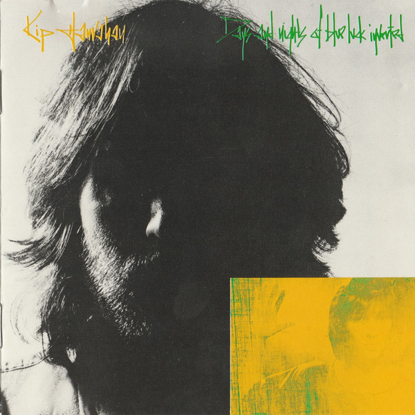 Kip Hanrahan – Days And Nights Of Blue Luck Inverted (1988, Vinyl