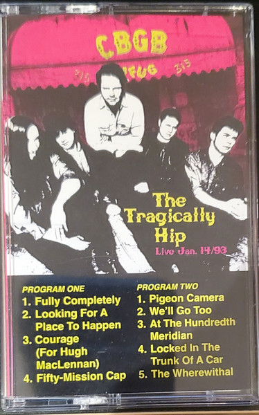 The Tragically Hip – LIVE AT CBGB January 14 1993 (2024