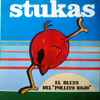 Stukas (3) - El Blues Del Pollito Rojo / La Alegría De Ver A Un Amigo