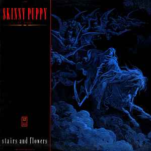 Stairs And Flowers - Skinny Puppy