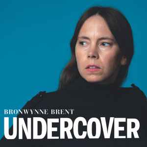Bronwynne Brent - Undercover album cover