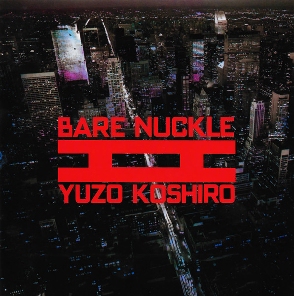 Yuzo Koshiro = 古代祐三 – Bare Knuckle II = ベア・ナックルII (1993 