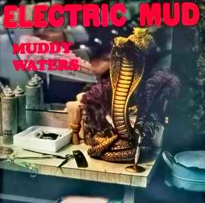 Muddy Waters - Electric Mud album cover
