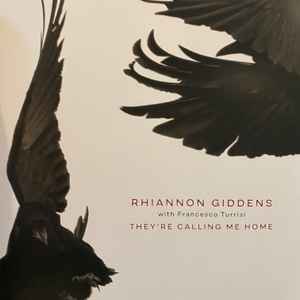 They're Calling Me Home - Rhiannon Giddens With Francesco Turrisi