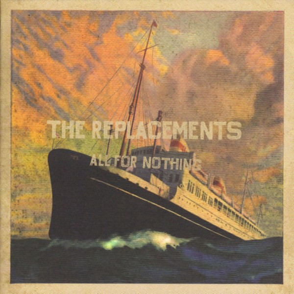 The Replacements – All For Nothing / Nothing For All (1997