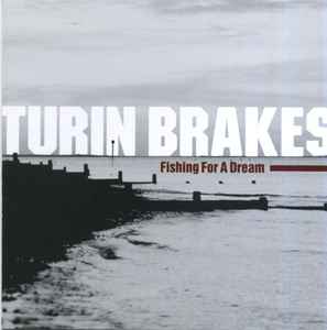 Turin Brakes - Fishing For A Dream