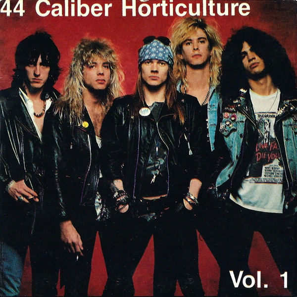 Guns N' Roses – .44 Caliber Horticulture (1988, Vinyl) - Discogs