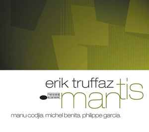Mantis - Erik Truffaz with Manu Codjia, Michel Benita, Philippe Garcia