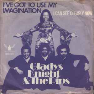 Gladys Knight And The Pips - I've Got To Use My Imagination / I Can See Clearly Now album cover