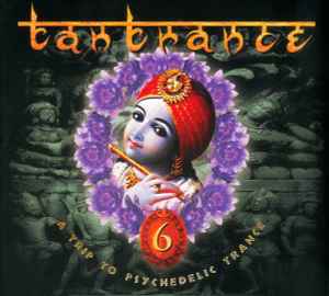 Various - Tantrance 6 - A Trip To Psychedelic Trance album cover