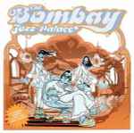 Cover of The Bombay Jazz Palace, 2001, Vinyl