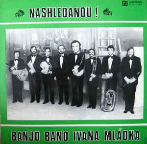 Banjo Band Ivana Mládka - Nashledanou! album cover