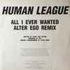 Human League* - All I Ever Wanted (Alter Ego Remix)