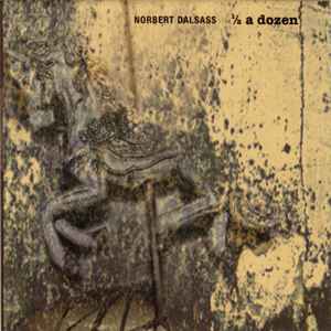 Norbert Dalsass - Chacmools ½ A Dozen album cover