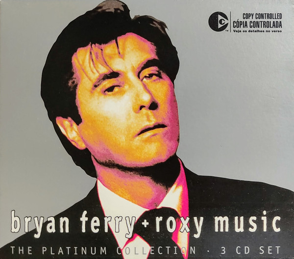 Bryan Ferry + Roxy Music – The Platinum Collection (2004, CD