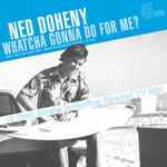 Ned Doheny Whatcha Gonna Do For Me 2021 Vinyl Discogs