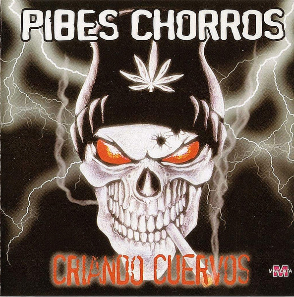 Pibes Chorros – Criando Cuervos (2003, CD) - Discogs
