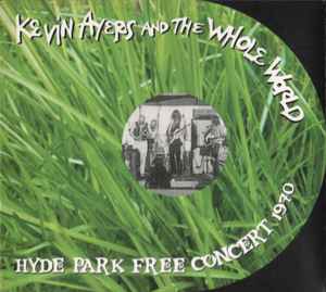 Kevin Ayers And The Whole World - Hyde Park Free Concert 1970 album cover