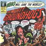 Cover of Who Will Save The World? The Mighty Groundhogs, , CD