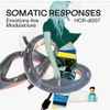 Somatic Responses - Emotions Are Modulations