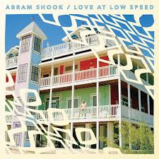 Album herunterladen Abram Shook - Love At Low Speed