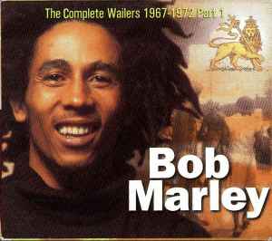 The Complete Wailers 1967-1972 Part 1 - Bob Marley