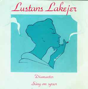 Lustans Lakejer - Diamanter / Sång Om Syrsor