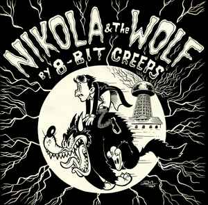 8-Bit Creeps - Nikola & The Wolf album cover
