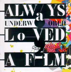 Underworld - Always Loved A Film album cover